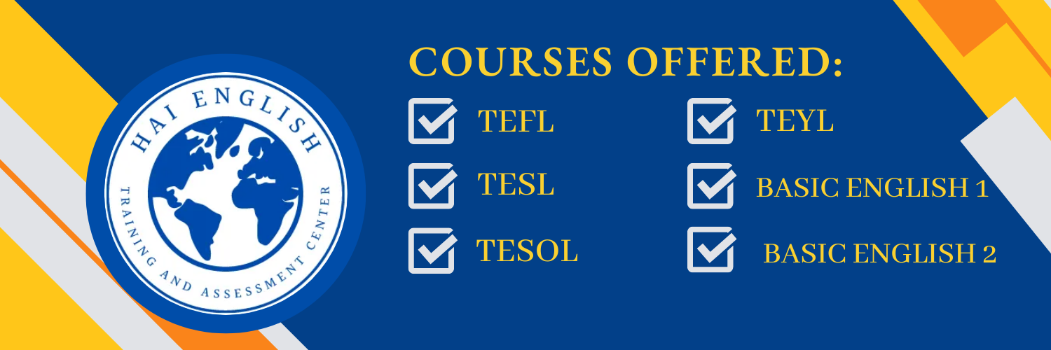Courses Offered: TEFL, TESL, TESOL, TEYL, Basic English 1, Basic English 2